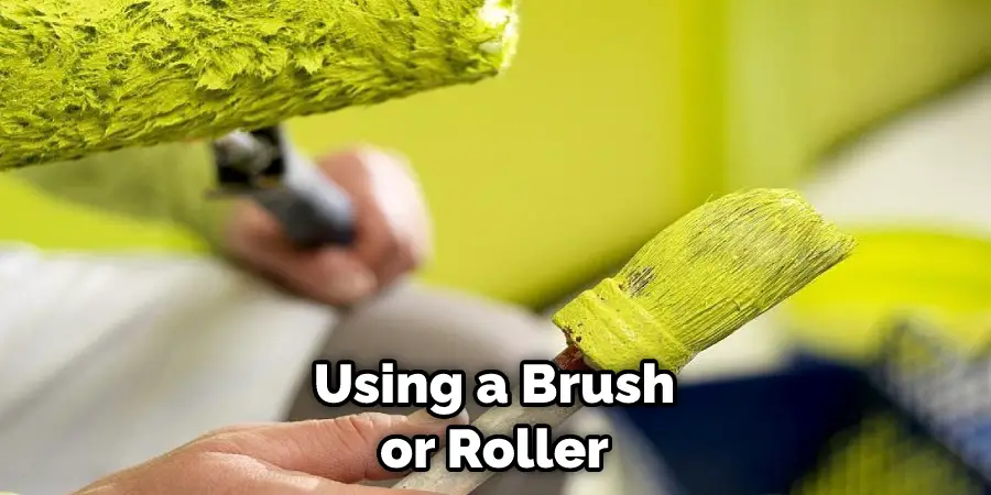 Using a Brush or Roller