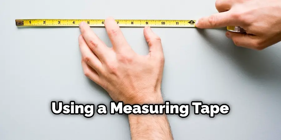 Using a Measuring Tape