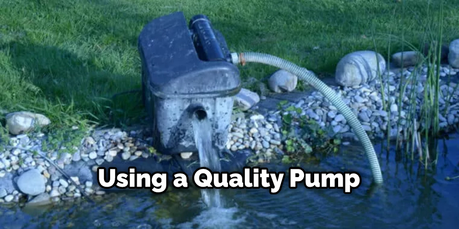 Using a Quality Pump
