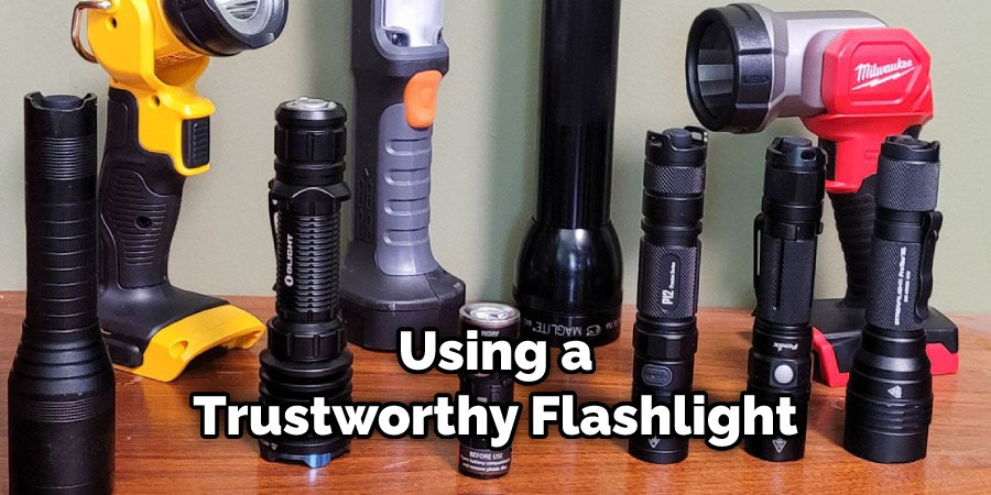 Using a Trustworthy Flashlight
