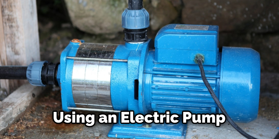 using an electric pump