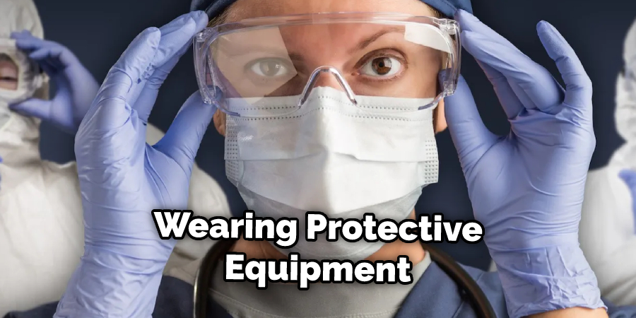Wearing Protective Equipment