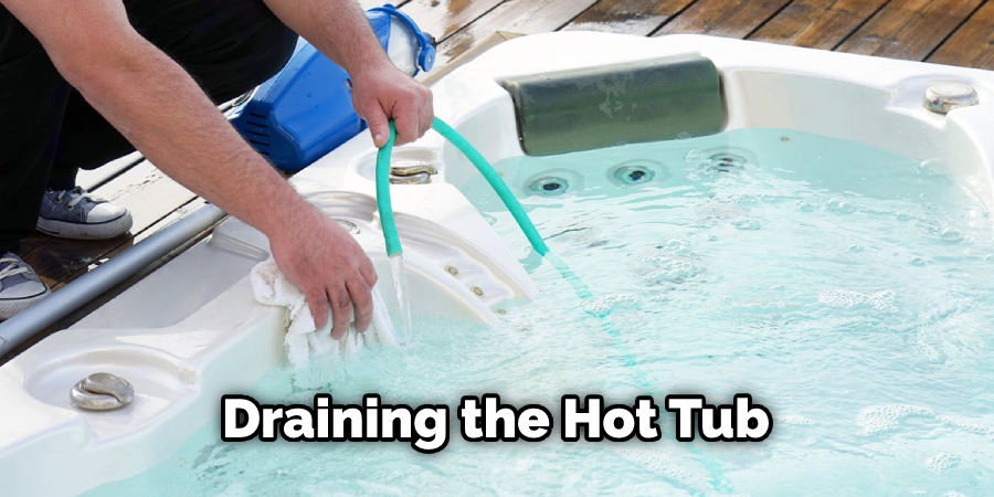 Draining the Hot Tub
