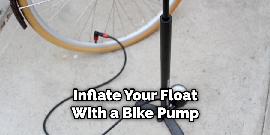 Inflate Your Float With a Bike Pump