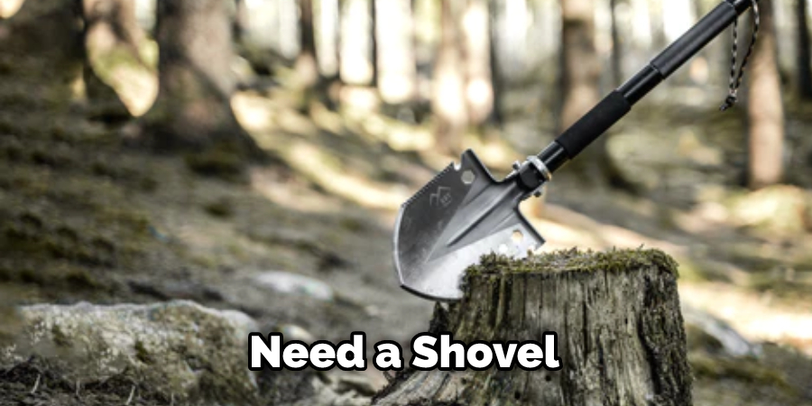 Need a Shovel