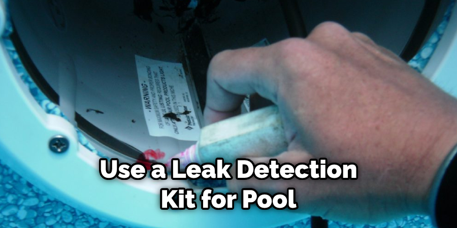 Use a Leak Detection Kit for Pool