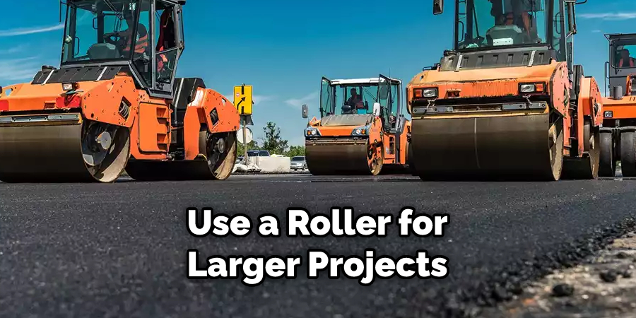 Use a Roller for Larger Projects