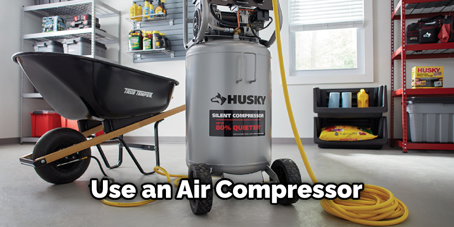Use an Air Compressor
