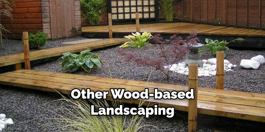 Other Wood-based Landscaping