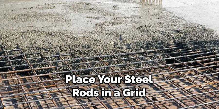 Place Your Steel Rods in a Grid