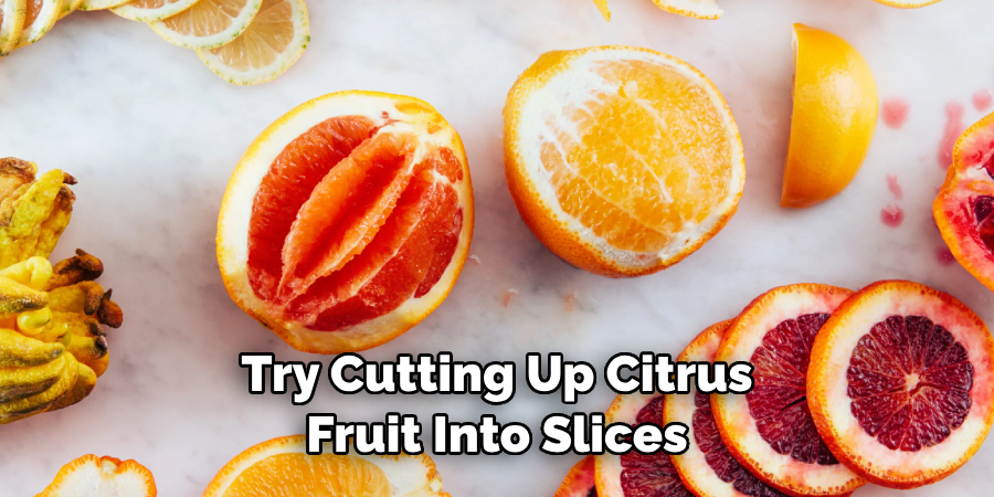 Try Cutting Up Citrus Fruit Into Slices
