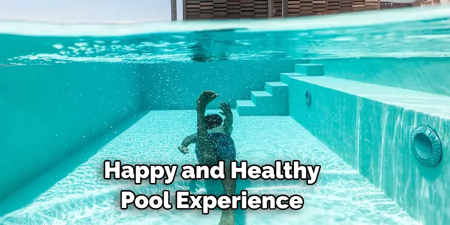 Happy and Healthy Pool Experience