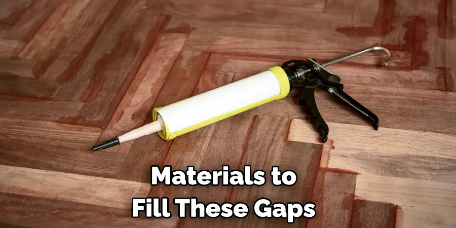 Materials to Fill These Gaps